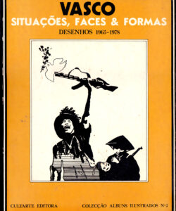 Álbum de cartoons Situações, faces & formas. Desenhos 1965-1978, 1.ª ed., Lisboa, Cultarte Editora, 4/1978 (col. Pedro Piedade Marques).
O segundo álbum de cartoons de Vasco é um balanço da sua produção gráfica desde o exílio francês. Teve uma 2.ª ed. pela Ulmeiro em 1995, com uma capa bem distinta, figurando os poetas Mário Sá Carneiro e Fernando Pessoa, marcando uma viragem de foco da caricatura política para a caricatura de personalidades da cultura.