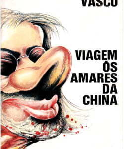 Álbum "Viagem ós amares da China", organizado por Osvaldo de Sousa e com desenhos de Vasco, Lisboa, s.e., 1987 (col. Pedro Piedade Marques).